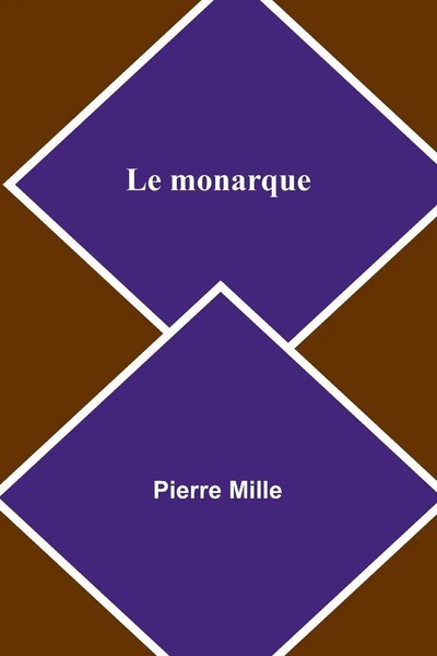 Pierre Mille | Le Monarque | Taschenbuch | FranzöSisch (2024) | Alpha Edition-image