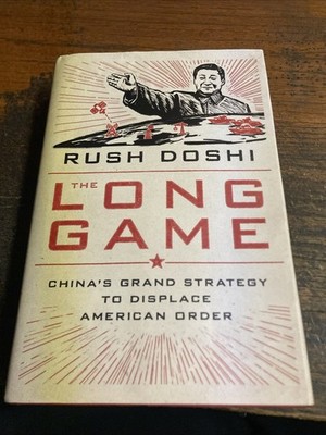 The Long Game: China's Grand Strategy to - Hardcover, by Doshi Rush  Good