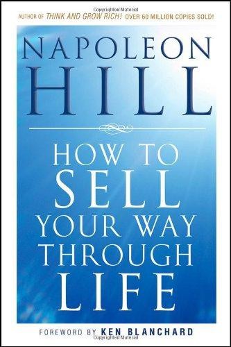 How To Sell Your Way Through Life - Hill, Napoleon