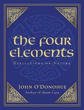 The Four Elements: Reflections on Nature by John O'Donohue (Paperback, 2012)