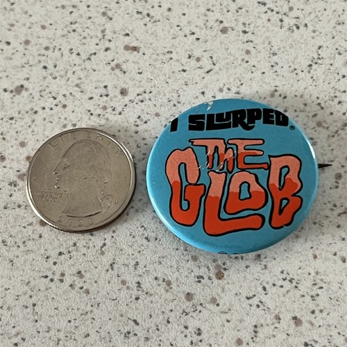 7-11 7-Eleven Slurpee The Glob I Slurped Vintage Pinback Button #47086