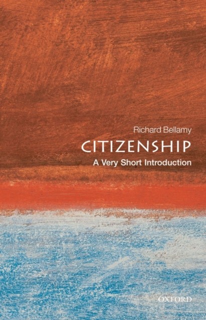 Citizenship A Very Short Introduction by Richard  Bellamy (Paperback Book)