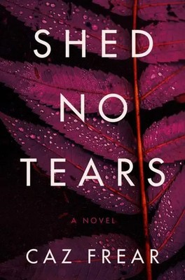 Shed No Tears | Caz Frear | Englisch | Buch | Gebunden | 2020