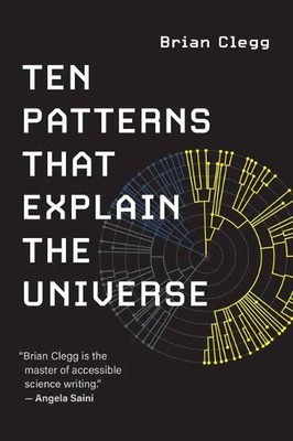 Brian Clegg Ten Patterns That Explain the Universe (Taschenbuch)