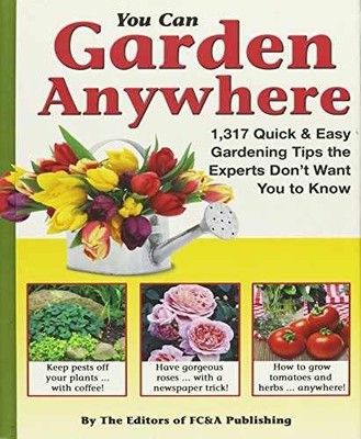You Can Garden Anywhere (1,317 - Hardcover, by Editors of FC&A - Acceptable