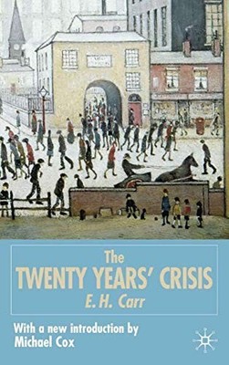 The Twenty Years' Crisis, 1919-1939: Reissued with new int by Cox, M. 0333963776
