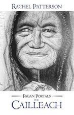 Pagan Portals  The Cailleach by Rachel Patterson - 9781785353222