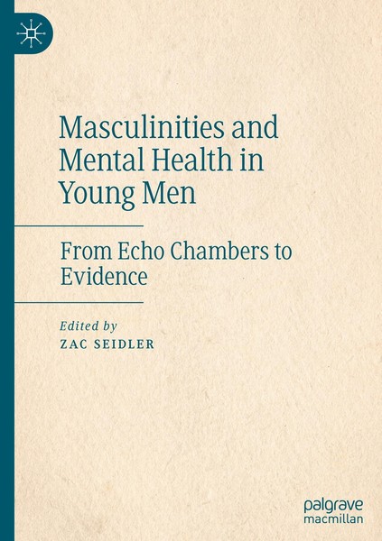 Masculinities And Mental Health In Young Men Zac Seidler-image