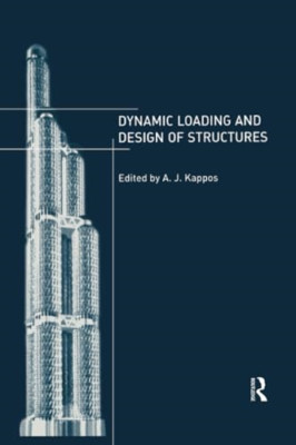 Dynamic Loading and Design of Structures - Paperback / softback NEW Kappos, Andr