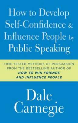 How to Develop Self-Confidence and Influence People by Public Speaking - GOOD