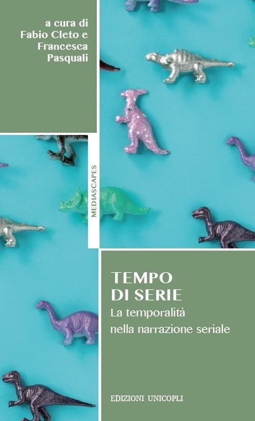 Tempo di serie. La temporalità nella narrazione seriale - F. Cleto 978884002014
