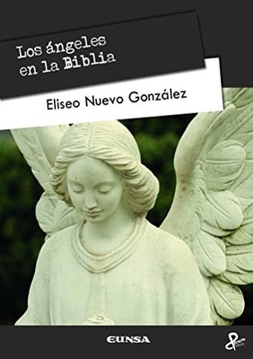Los �ngeles en la Biblia -  NEW Eliseo Nuevo Go 2022-01-14