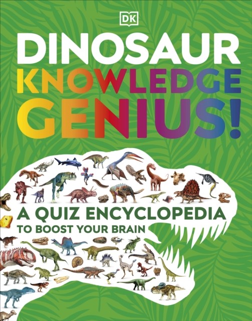Dinosaur Knowledge Genius! by DK (Hardback Book)