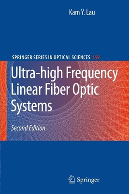 Ultra-high Frequency Linear Fiber Optic Systems Kam Y. Lau