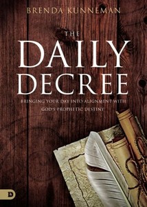 The-Daily-Decree-Bringing-Your-Day-Into-Alignment-with-God-039-s-Prophetic-Destiny