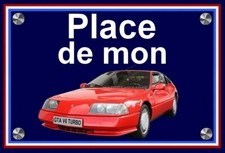 plaque " PLACE DE MON  ALPINE GTA V6 TURBO  " ( idée cadeau anniversaire ) 