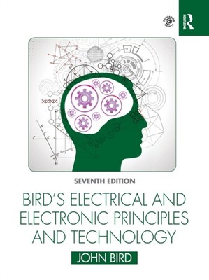 Bird's Electrical and Electronic Principles and Technology by John  Bird