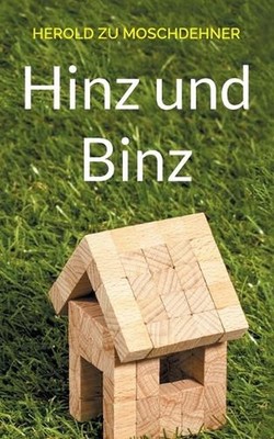 Hinz und Binz: Ein Kinderbuch der Insel R?gen by Herold Zu Moschdehner (German)