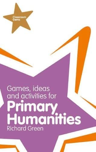 Classroom Gems: Games, Ideas and Activities for Primary Humaniti