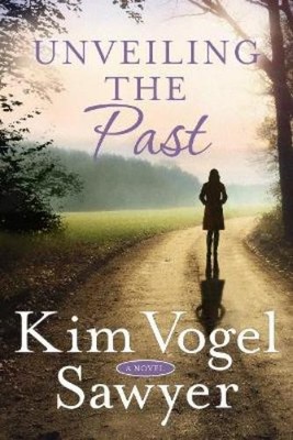 Kim Vogel Sawyer Unveiling the Past (Paperback)