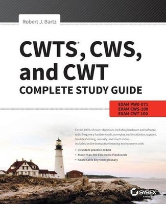 CWTS, CWS, and CWT Complete Study Guide: Exams PW0-071, CWS-100, CWT-100 by Robe