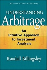 UNDERSTANDING ARBITRAGE: AN INTUITIVE APPROACH TO By Randall Billingsley *VG+*