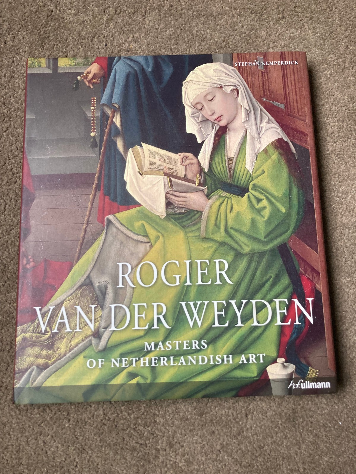Rogier Van der Weyden by Stephan Kemperdick (2013, Hardcover)