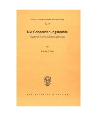 Die Sonderziehungsrechte.: Eine erläuternde Darstellung der Ergänzung des Abko