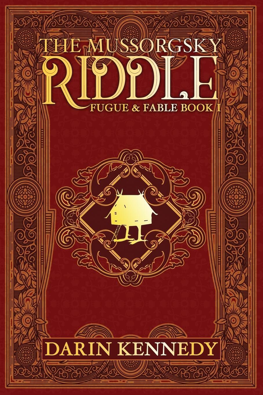 Thumbnail - The Mussorgsky Riddle Fugue & Fable - Book One Darin Kennedy