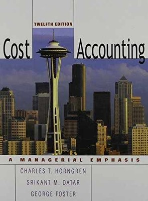 Cost Accounting: A Managerial - Hardcover, by Charles T. Horngren; - Very Good
