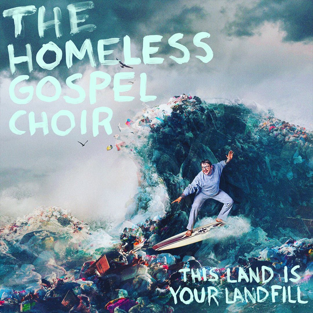 The Homeless Gospel Choir - This Land Is Your Landfill CD
