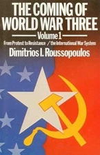 Coming of World War Three: From Protest to Resistance - The International War Sy