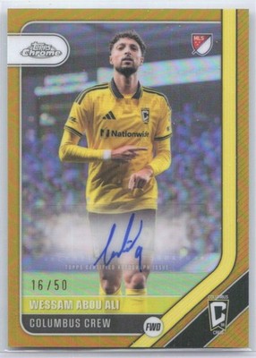 2026 TOPPS CHROME MLS WESSAM ABOU ALI GOLD REFRACTOR AUTOGRAPH SP /50 COLUMBUS