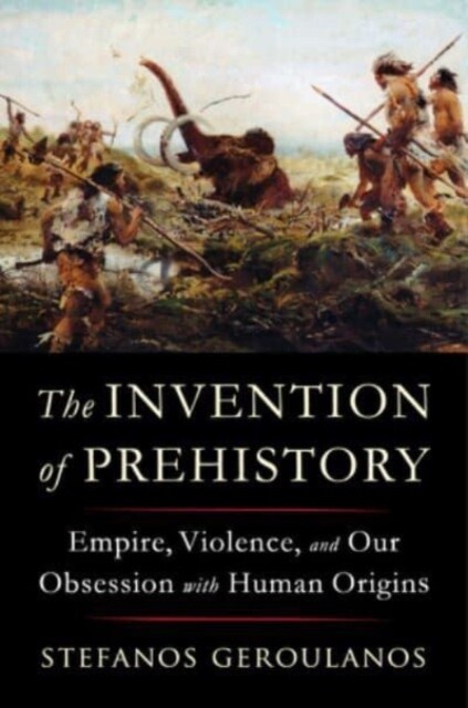 The Invention of Prehistory 9781324091455 - Free Tracked Delivery