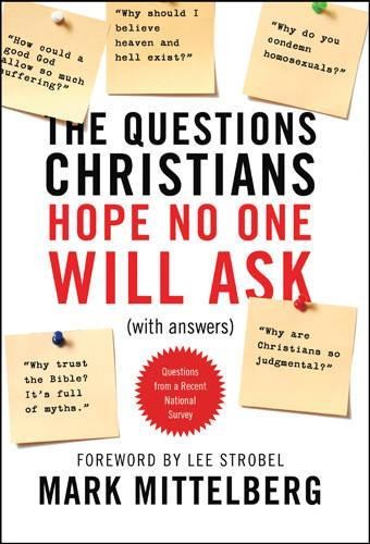 Mark Mittleburg The Questions Christians Hope No One Will Ask (Paperback)