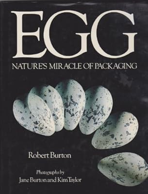 Egg: Natures Miracle of Packaging, Burton, Robert & Burton, Jane, Used; Very Goo