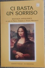 POESIE_Ci basta un sorriso_Raccolta antologica (a cura di M.Delpino e A.Mencacci