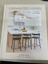 Organized Living: Solutions and Inspiration for Your Home [A Home Organization B