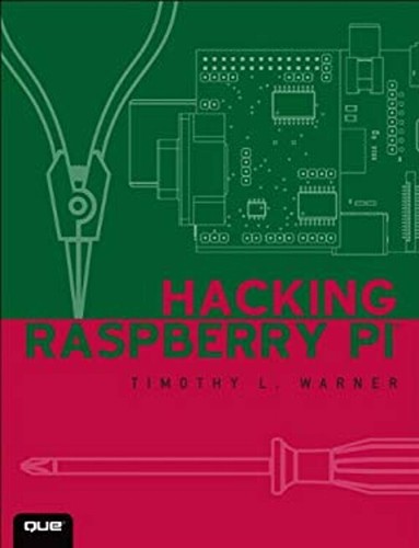 Tim Gover Raspberry Pi Hacking Raspberry PI Broché Timothy L. Warner | eBay