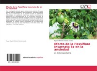 Agustin Antonio Corona Zavala | Efecto De La Passiflora Incarnata 6C En La...
