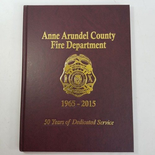 Anne Arundel County Fire Department 1965-2015 Maryland History 50th Anniversary