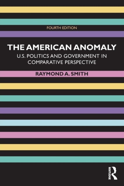 The American Anomaly by Raymond A.  Smith (Paperback Book)
