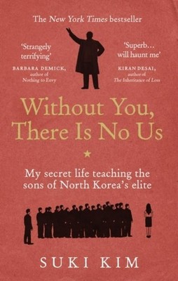 Suki Kim / Without You, There is No Us /  9781846044830