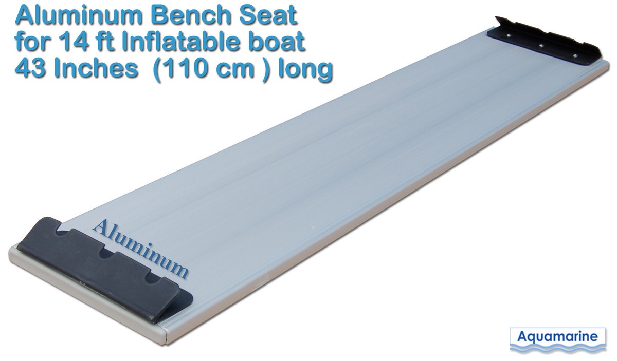 Aluminum bench seat for 14 ft inflatable boat dinghy 43