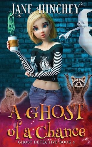 Thumbnail - Jane Hinchey A Ghost Of A Chance (taschenbuch) Ghost Detective