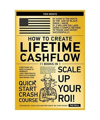 How to Create Lifetime Cashflow [11 in 1]: Everything You Need to Know to Genera