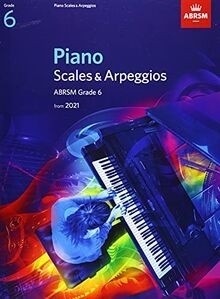 Piano Scales  Arpeggios, ABRSM Grade 6: from 2021 ... | Buch | Zustand sehr gut
