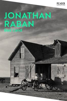 Bad Land, Raban, Jonathan,  Paperback