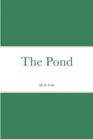 The Pond M. E. Cole Taschenbuch Kartoniert / Broschiert Englisch 2022 [.]