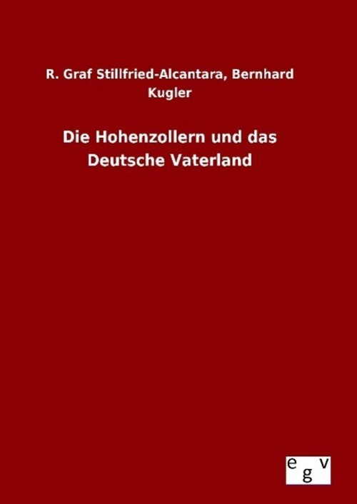 Thumbnail - R. Graf Kugler Stillfried-alcantara | Die Hohenzollern Und Das